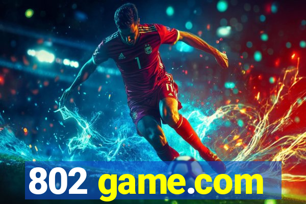 802 game.com
